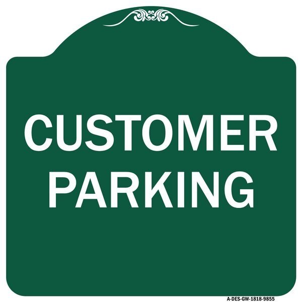 Designer Series Customer Parking, Green & White Heavy-Gauge Aluminum Sign, 18